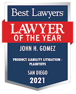 Best Lawyers of the Year John H Gomez San Diego 2021 Gomez Trial Attorneys